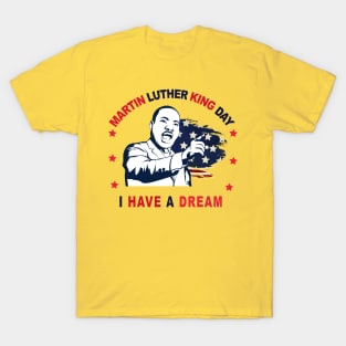 Martin Luther King Jr Day T-Shirt